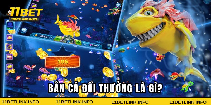 Bắn cá đổi thưởng là gì với tất tần tật những điều bạn chưa biết 