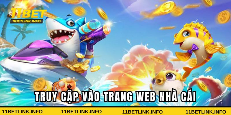 Tiến hành truy cập vào hệ thống trang web nhà cái 