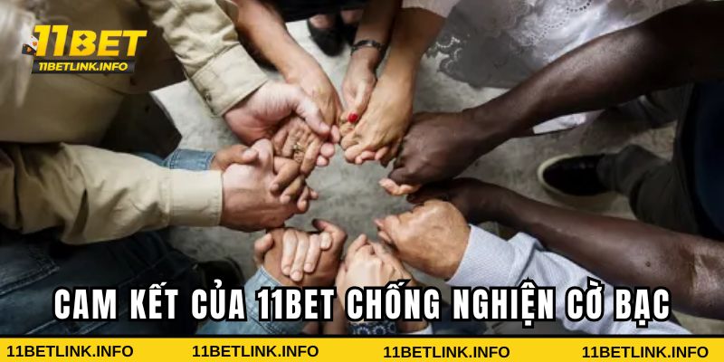 Cam kết của 11BET trong việc chống nghiện cờ bạc