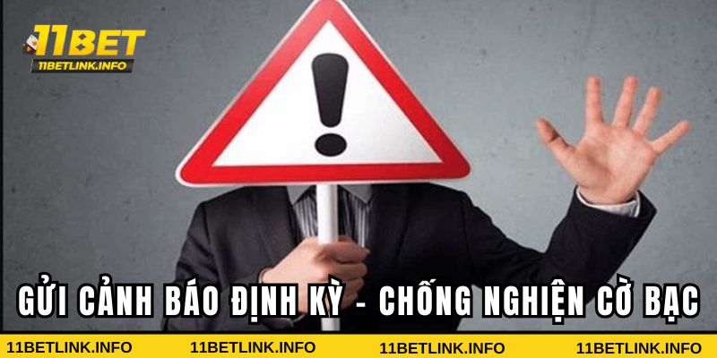 Gửi cảnh báo định kỳ - Cách chống nghiện cờ bạc