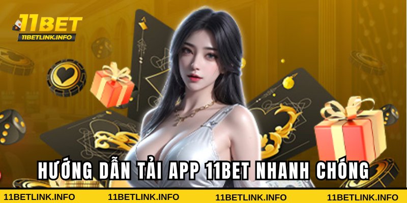 Quy trình tải app 11bet nhanh chóng