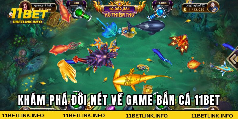 Tổng quan về siêu phẩm bắn cá 11bet cực hot Tổng quan về siêu phẩm bắn cá 11bet cực hot