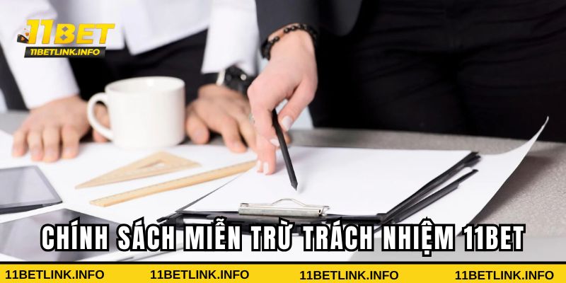 Tổng quan chính sách miễn trừ trách nhiệm 11bet Tổng quan chính sách miễn trừ trách nhiệm 11bet