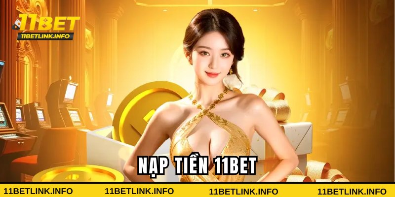 Nạp tiền 11bet
